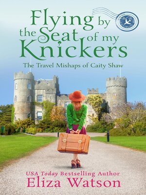 cover image of Flying by the Seat of My Knickers